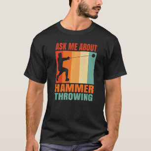 Camiseta Pergunte-me Sobre Lançamento de Martelo