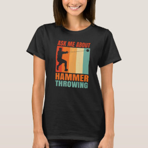 Camiseta Pergunte-me Sobre Lançamento de Martelo
