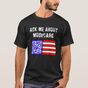 Camiseta Pergunte-Me Sobre Medicare