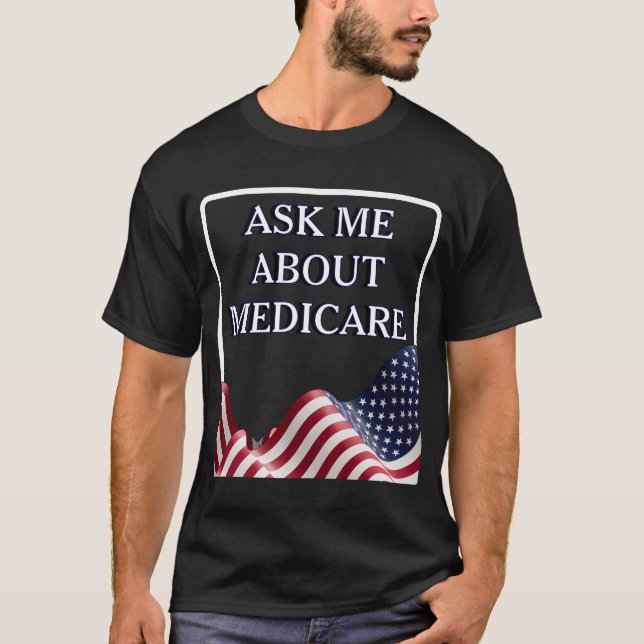 Camiseta Pergunte-Me Sobre Medicare (Frente)