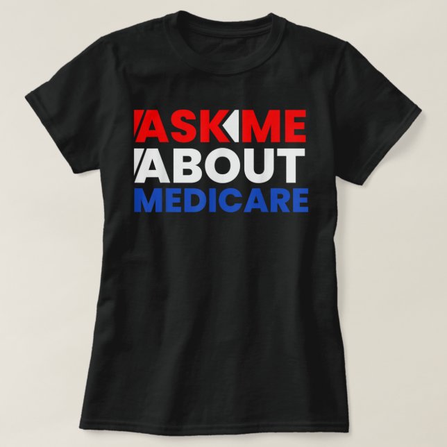 Camiseta Pergunte-me sobre Medicare T Shirtdom, engraçado,  (Frente do Design)