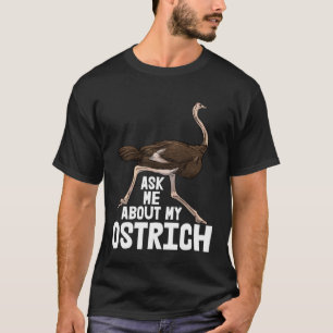 Camiseta Pergunte-me Sobre Meu Avestruz Mulheres Amam Aves