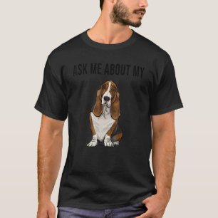 Camiseta Pergunte-me Sobre Meu Cachorro Basset Hound