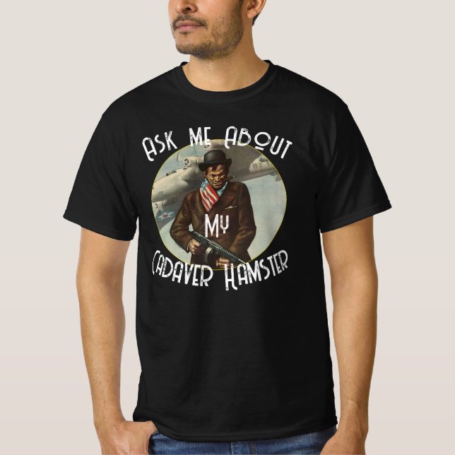 Camiseta Pergunte-me sobre meu Cadaver Hamster (Frente)
