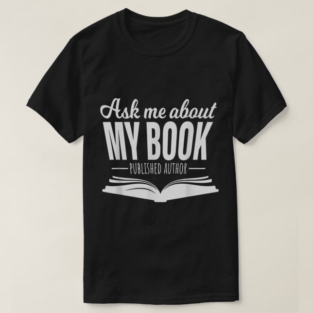 Camiseta Pergunte-Me Sobre Meu Livro Tshirt Escrita Pelo Au (Frente do Design)