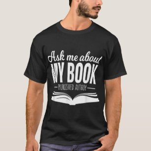 Camiseta Pergunte-Me Sobre Meu Livro Tshirt Escrita Pelo Au