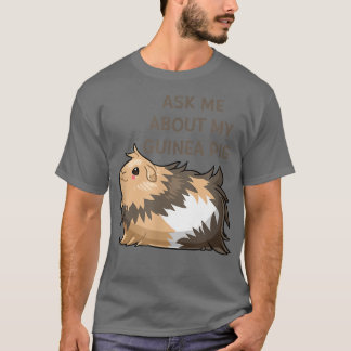 Camiseta Pergunte-Me Sobre Meu Porco Da Guiné