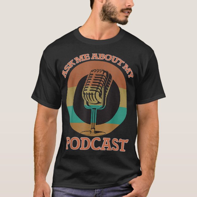 Camiseta Pergunte-Me Sobre Meu Presente Podcast Para Podcas (Frente)