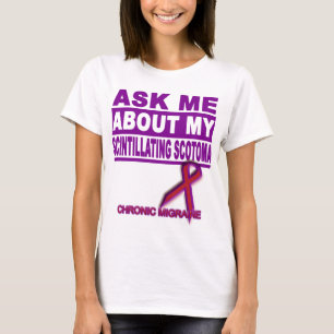 Camiseta Pergunte-me sobre meu Scotoma cintilando