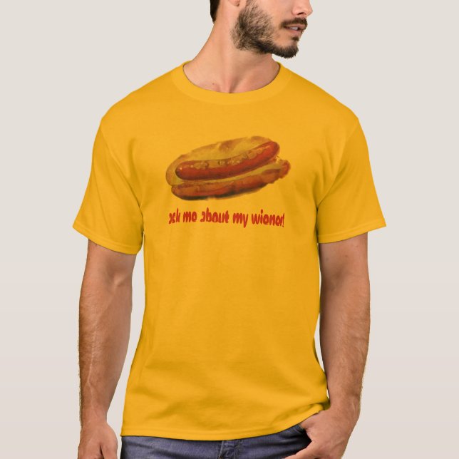 Camiseta pergunte-me sobre meu wiener (Frente)