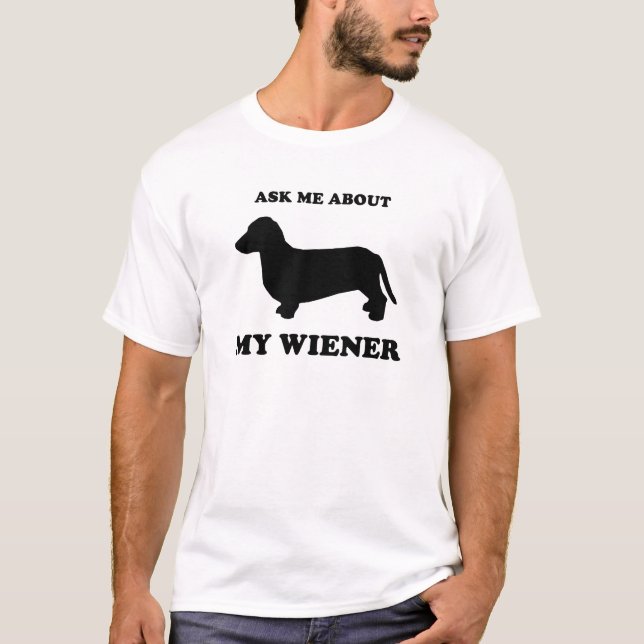 Camiseta Pergunte-me sobre meu wiener2 (Frente)