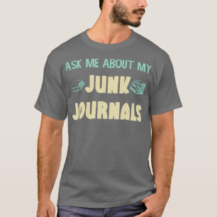 Camiseta Pergunte-Me Sobre Meus Diários De Lixo Lover Diári