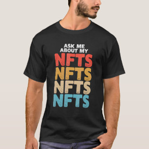 Camiseta Pergunte-Me Sobre Meus Nfts