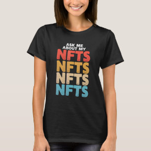 Camiseta Pergunte-Me Sobre Meus Nfts