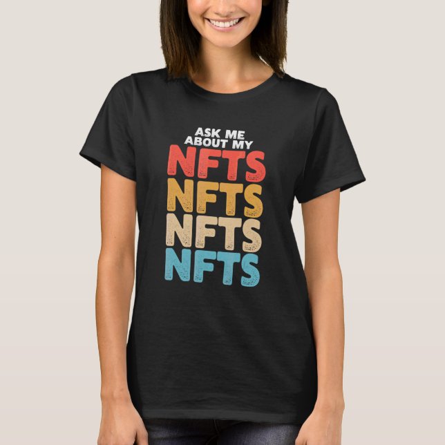 Camiseta Pergunte-Me Sobre Meus Nfts (Frente)