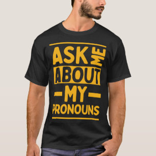 Camiseta Pergunte-me Sobre Meus Pronomes Coisas Genderfluid