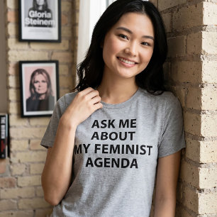 Camiseta Pergunte-me Sobre Minha Agenda Feminista