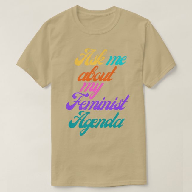 Camiseta Pergunte-me sobre minha agenda feminista 8 (Frente do Design)