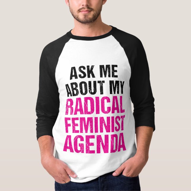 CAMISETA PERGUNTE-ME SOBRE MINHA AGENDA FEMINISTA RADICAL (Frente)