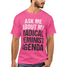 PERGUNTE-ME SOBRE MINHA AGENDA FEMINISTA RADICAL