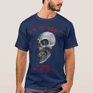 Camiseta Pergunte-me Sobre Minha Coleção de Filmes de Terro