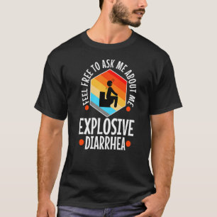 Camiseta Pergunte-Me Sobre Minha Diarreia Explosiva