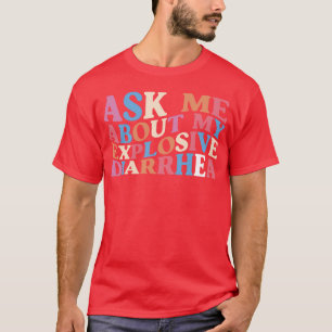 Camiseta Pergunte-me Sobre Minha Diarreia Explosiva humor a