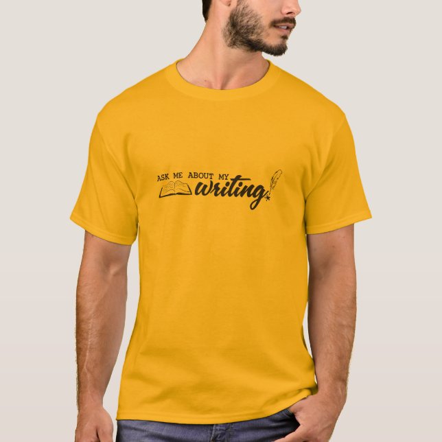 Camiseta Pergunte-me sobre minha escrita! (Frente)