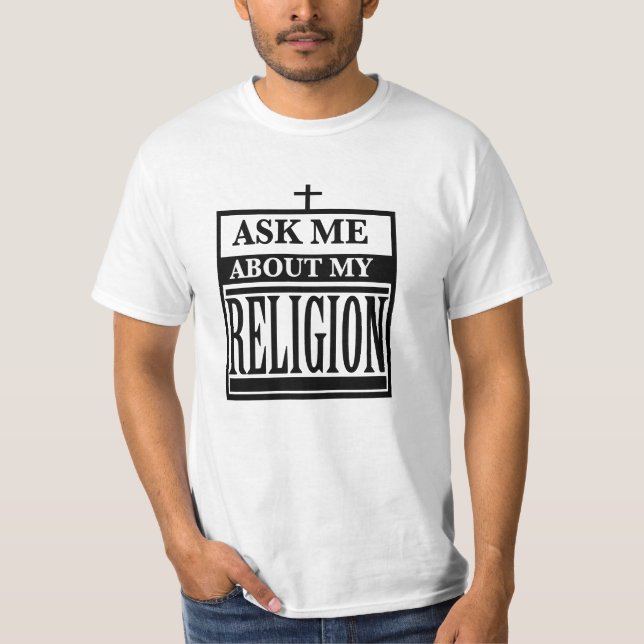 Camiseta Pergunte-Me Sobre Minha Religião (Frente)