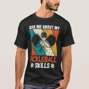 Camiseta Pergunte-me sobre minhas habilidades de picleball