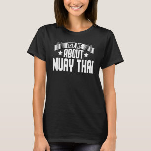Camiseta Pergunte-Me Sobre Muay Thai Karate Martial Tailand