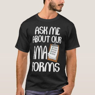 Camiseta Pergunte-Me Sobre Nossa Enfermeira De Formulários