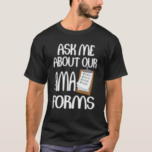 Camiseta Pergunte-me Sobre Nossa Enfermeira de Formulários