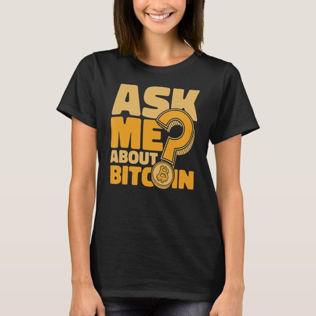 Camiseta Pergunte-Me Sobre O Bi Blockchain De Moeda Criptog (Frente)