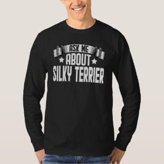 Camiseta Pergunte-Me Sobre O Cachorro De Terrier Silky Terr