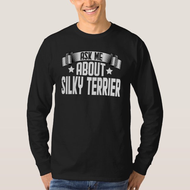 Camiseta Pergunte-Me Sobre O Cachorro De Terrier Silky Terr (Frente)