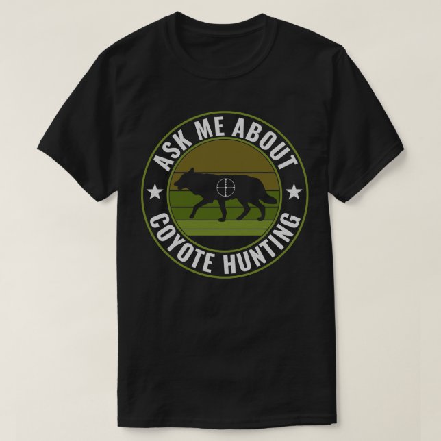 Camiseta Pergunte-Me Sobre O Coyote Caçando O Funny Yote Hu (Frente do Design)