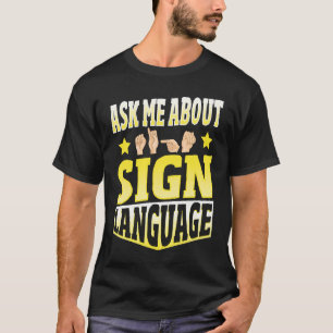 Camiseta Pergunte-me sobre o idioma de sinais