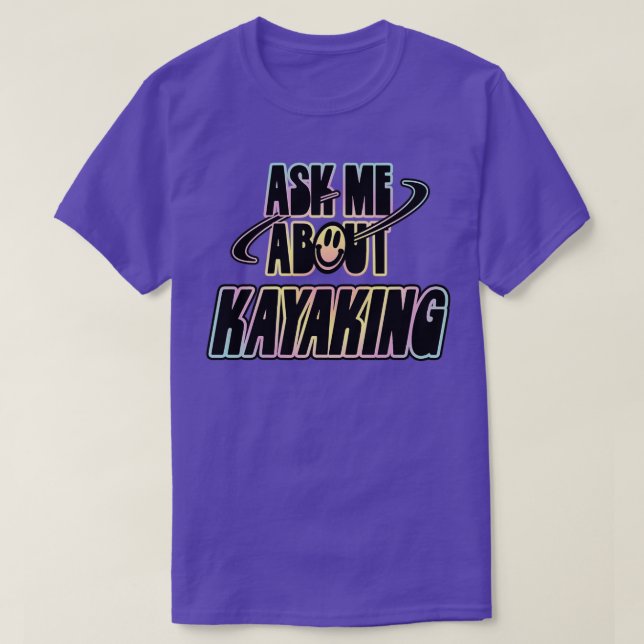 Camiseta Pergunte-Me Sobre O Kayaking 2 (Frente do Design)