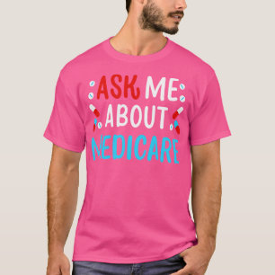 Camiseta Pergunte-Me Sobre O Medicare 1