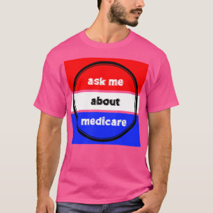Camiseta Pergunte-Me Sobre O Medicare 11