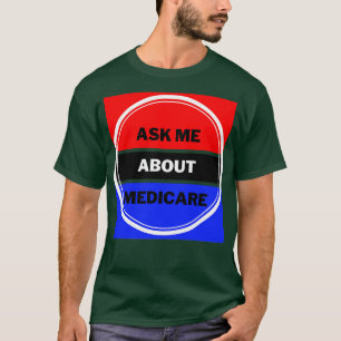 Camiseta Pergunte-Me Sobre O Medicare 6