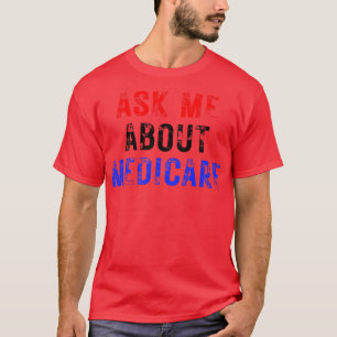 Camiseta Pergunte-Me Sobre O Medicare 9
