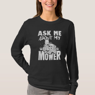 Camiseta Pergunte-Me Sobre O Meu Cortador De Mower