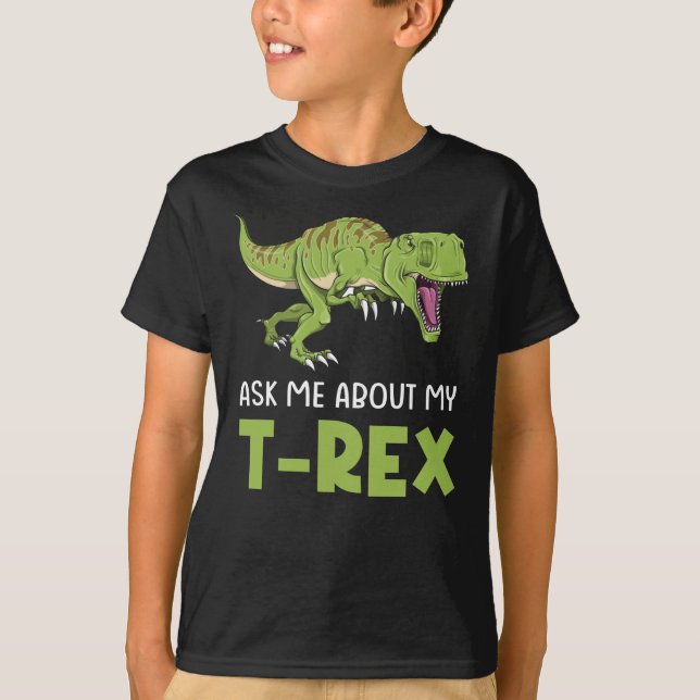 Camiseta Pergunte-Me Sobre O Meu Dinossauro Rex Tyrannosaur (Frente)