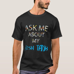 Camiseta Pergunte-Me Sobre O Meu Peixe-Tanque De Aquário De