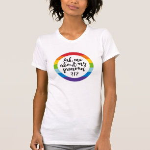 Camiseta Pergunte-Me Sobre O Meu Pronoun?