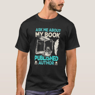 Camiseta Pergunte-me sobre o meu romance de escritor de liv