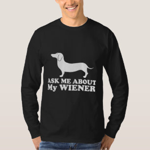 Camiseta Pergunte-Me Sobre O Meu Wiener Dachshund