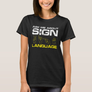 Camiseta Pergunte-me sobre o Orgulho Surdo da Linguagem de 